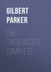 The Trespasser, Complete