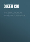 The Executioner's Knife; Or, Joan of Arc