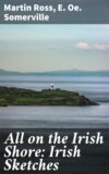 All on the Irish Shore: Irish Sketches