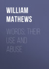 Words; Their Use and Abuse