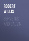 Servetus and Calvin