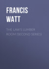 The Law's Lumber Room (Second Series)