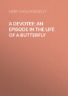 A Devotee: An Episode in the Life of a Butterfly