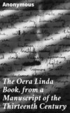 The Oera Linda Book, from a Manuscript of the Thirteenth Century