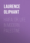 Haifa; or, Life in modern Palestine