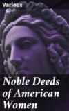 Noble Deeds of American Women