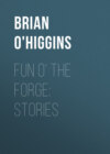 Fun o' the Forge: Stories