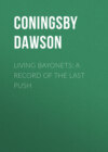 Living Bayonets: A Record of the Last Push