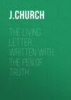 The Living Letter, Written with the Pen of Truth