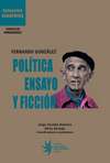 Fernando González: Política, ensayo y ficción