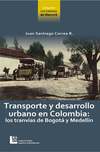 Transporte y desarrollo urbano en Colombia