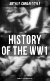 History of the WW1  (Complete 6 Volume Edition)