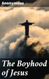 The Boyhood of Jesus