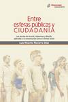 Entre esferas públicas y ciudadanía. Las teorías de Arendt, Habermas y Mouffe aplicadas a la comunicación para el cambio social