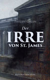 Der Irre von St. James (Historischer Krimi)