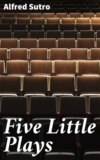 Five Little Plays