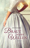 Braut wider Willen