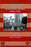 Respuestas gubernamentales en el Acuerdo de Asociación Económica México-Japón