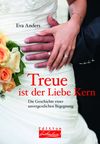 Treue ist der Liebe Kern