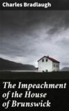 The Impeachment of the House of Brunswick