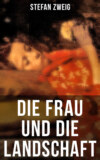 Die Frau und die Landschaft