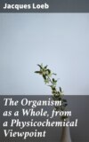 The Organism as a Whole, from a Physicochemical Viewpoint