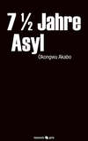 7 1/2 Jahre Asyl