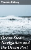 Ocean Steam Navigation and the Ocean Post