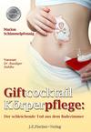 Giftcocktail Körperpflege