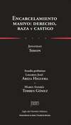 Encarcelamiento masivo: derecho, raza y castigo