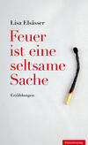 Feuer ist eine seltsame Sache