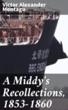 A Middy's Recollections, 1853-1860