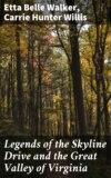 Legends of the Skyline Drive and the Great Valley of Virginia