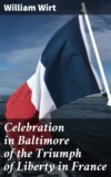 Celebration in Baltimore of the Triumph of Liberty in France