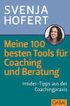 Meine 100 besten Tools für Coaching und Beratung