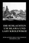 Die Schlachten um Mlawa und Lasy Krolewskie