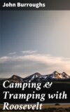 Camping & Tramping with Roosevelt