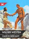 Wilder Westen made in Germany