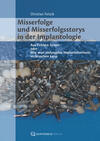 Misserfolge und Misserfolgsstorys in der Implantologie