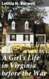 A Girl's Life in Virginia before the War