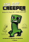 Ich, der Creeper