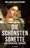 Die schönsten Sonette von William Shakespeare (Zweisprachige Ausgabe: Deutsch-Englisch)