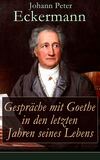 Gespräche mit Goethe in den letzten Jahren seines Lebens