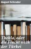 Thekla, oder die Flucht nach der Türkei