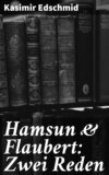 Hamsun & Flaubert: Zwei Reden