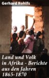 Land und Volk in Afrika - Berichte aus den Jahren 1865-1870