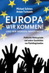 Europa, wir kommen! Und wir werden immer mehr.