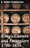 King's Cutters and Smugglers 1700-1855