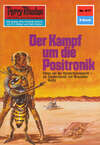 Perry Rhodan 617: Der Kampf um die Positronik