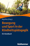 Bewegung und Sport in der Kindheitspädagogik